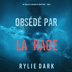 Obsédé par la rage (Un thriller à suspense de Sadie Price – Tome 2) (MP3-Download) - Dark, Rylie