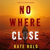 Nowhere Close (A Harley Cole FBI Suspense Thriller—Book 12) (MP3-Download) Nowhere Close (A Harley Cole FBI Suspense Thriller—Book 12) (MP3-Download)