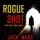 Rogue Shot (A Troy Stark Thriller—Book #5) (MP3-Download) Rogue Shot (A Troy Stark Thriller—Book #5) (MP3-Download)