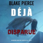 Déjà disparue (Un suspense Laura Frost, agente du FBI – Livre 4) (MP3-Download)