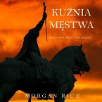 Kuźnia Męstwa (Księga 4 Królowie I Czarnoksiężnicy) (MP3-Download)