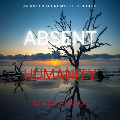 Cover Absent Humanity (An Amber Young FBI Suspense Thriller—Book 8) (MP3-Download)