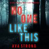 No One Like This (A Sofia Blake FBI... - Bild 1