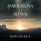 Śmiertelna Bitwa (Księga #17 Serii Kręgu Czarnoksiężnika) (MP3-Download)