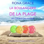 La Boulangerie de la Plage: Un Cookie Calamiteux (Série policière cosy La Boulangerie de la Plage – Tome 6) (MP3-Download)