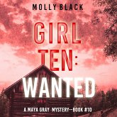 Girl Ten: Wanted (A Maya Gray FBI Suspense Thriller—Book 10) (MP3-Download)