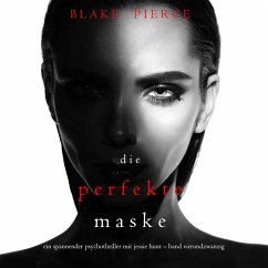 Cover Die Perfekte Maske (Ein spannender Psychothriller mit Jessie Hunt—Band Vierundzwanzig) (MP3-Download)