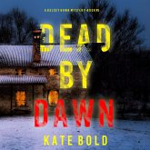 Dead by Dawn (A Kelsey Hawk FBI Suspense Thriller—Book Five) (MP3-Download)