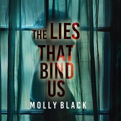 The Lies That Bind Us – An enthralling psychological thriller featuring a stunning surprise finale (MP3-Download) - Black, Molly