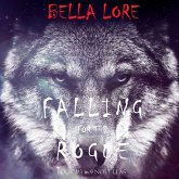 Falling for the Rogue: Book #3 in 9 Novellas by Bella Lore (MP3-Download) Falling for the Rogue: Book #3 in 9 Novellas by Bella Lore (MP3-Download)