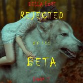 Rejected by the Beta: Book 2 (MP3-Download) Rejected by the Beta: Book 2 (MP3-Download)