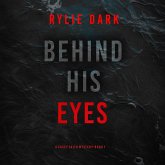 Behind His Eyes (A Casey Faith Suspense Thriller—Book 1) (MP3-Download) Behind His Eyes (A Casey Faith Suspense Thriller—Book 1) (MP3-Download)