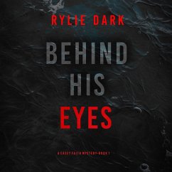 Cover Behind His Eyes (A Casey Faith Suspense Thriller—Book 1) (MP3-Download)