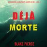 Déjà Morte (Un suspense Laura Frost,... - Bild 1