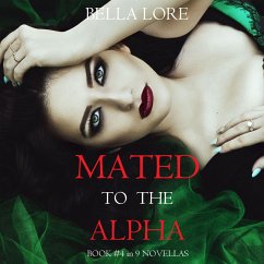 Mated to the Alpha: Book #4 in 9 Novellas by Bella Lore (MP3-Download) - Lore, Bella