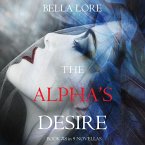 The Alpha's Desire: Book #8 in 9 Novellas by Bella Lore (MP3-Download)