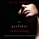 Die Perfekte Verblendung (Ein spannender Psychothriller mit Jessie Hunt—Band Sechsundzwanzig) (MP3-Download)