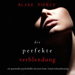 Cover Die Perfekte Verblendung (Ein spannender Psychothriller mit Jessie Hunt—Band Sechsundzwanzig) (MP3-Download)