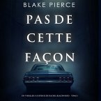 Pas de cette façon (Un thriller à suspense de Rachel Blackwood – Tome 1) (MP3-Download)