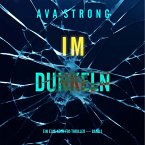 Im Dunkeln (Ein Elle Keen FBI-Thriller — Band 1) (MP3-Download)