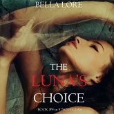 The Luna's Choice: Book #9 in 9 Novellas by Bella Lore (MP3-Download) The Luna's Choice: Book #9 in 9 Novellas by Bella Lore (MP3-Download)