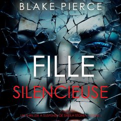 Fille Silencieuse (Un thriller à suspense de Sheila Stone – Tome 1) (MP3-Download) - Pierce, Blake