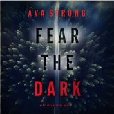 Fear the Dark (A Lexi Cole Suspense Thriller—Book 1) (MP3-Download) Fear the Dark (A Lexi Cole Suspense Thriller—Book 1) (MP3-Download)