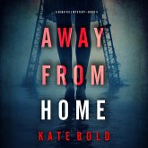 Away From Home (A Nina Veil FBI Suspense Thriller—Book 4) (MP3-Download) Away From Home (A Nina Veil FBI Suspense Thriller—Book 4) (MP3-Download)