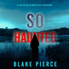 Cover So Haunted (A Faith Bold FBI Suspense Thriller—Book Fourteen) (MP3-Download)