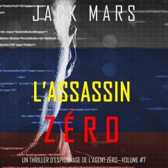 L'Assassin Zéro (Un Thriller d'Espionnage de l'Agent Zéro—Volume #7) (MP3-Download) - Mars, Jack