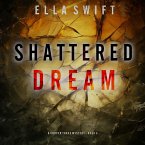 Shattered Dream (A Cooper Trace FBI Suspense Thriller—Book 4) (MP3-Download)