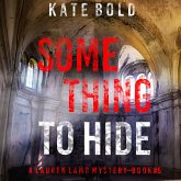 Something to Hide (A Lauren Lamb FBI Thriller—Book Five) (MP3-Download) Something to Hide (A Lauren Lamb FBI Thriller—Book Five) (MP3-Download)