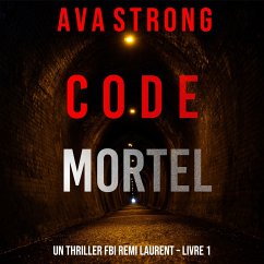 Code Mortel (Un thriller FBI Remi Laurent – Livre 1) (MP3-Download) - Mars, Jack