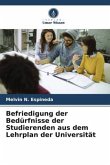 Befriedigung der Bedürfnisse der Studierenden aus dem Lehrplan der Universität