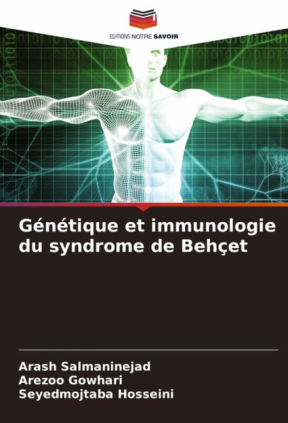 Génétique et immunologie du syndrome de Behçet Génétique et immunologie du syndrome de Behçet