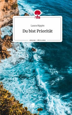 Cover Du bist Priorität. Life is a Story - story.one