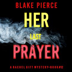 Her Last Prayer (A Rachel Gift FBI Suspense Thriller—Book 12) (MP3-Download) Cover Her Last Prayer (A Rachel Gift FBI Suspense Thriller—Book 12) (MP3-Download)