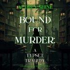 Bound for Murder: A Typeset Tragedy (A Juliet Page Cozy Mystery—Book 4) (MP3-Download)