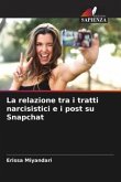 La relazione tra i tratti narcisistici e i post su Snapchat