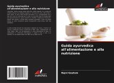 Guida ayurvedica all'alimentazione e alla nutrizione