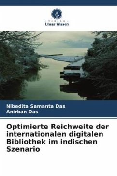 Optimierte Reichweite der internationalen digitalen Bibliothek im indischen Szenario - Samanta Das, Nibedita;Das, Anirban