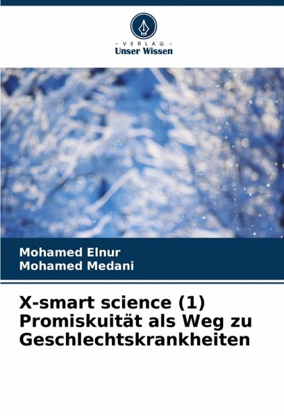 X-smart science (1) Promiskuität als Weg zu Geschlechtskrankheiten