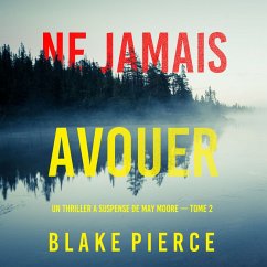 Ne Jamais Avouer (Un thriller à suspense de May Moore — Tome 2) (MP3-Download) - Pierce, Blake