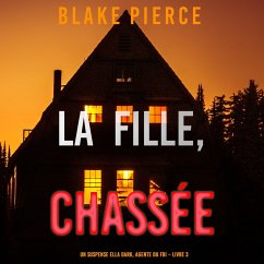 Cover La fille, chassée (Un Thriller à Suspense d'Ella Dark, FBI – Livre 3) (MP3-Download)