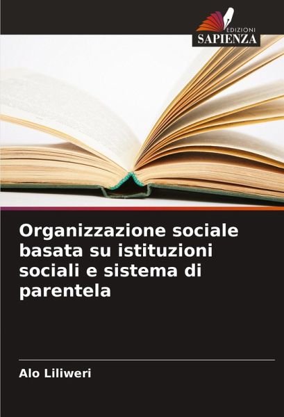 Organizzazione sociale basata su istituzioni sociali e sistema di parentela