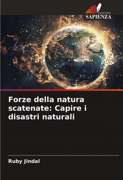 Forze della natura scatenate: Capire i disastri naturali