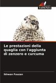 Le prestazioni della quaglia con l'aggiunta di zenzero e curcuma