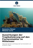 Auswirkungen der Tropikalisierung auf den Fischereisektor im Mittelmeer