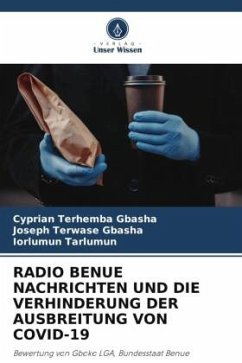 RADIO BENUE NACHRICHTEN UND DIE VERHINDERUNG DER AUSBREITUNG VON COVID-19 - GBASHA, Cyprian Terhemba;Gbasha, Joseph Terwase;Tarlumun, Iorlumun