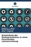 Anwendung der Risikoprävention in einer forschenden Lehreinrichtung